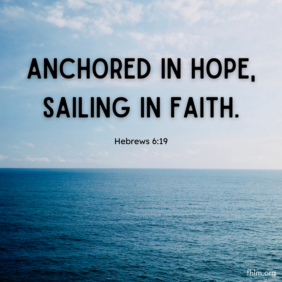 Anchored in hope sailing in faith 1