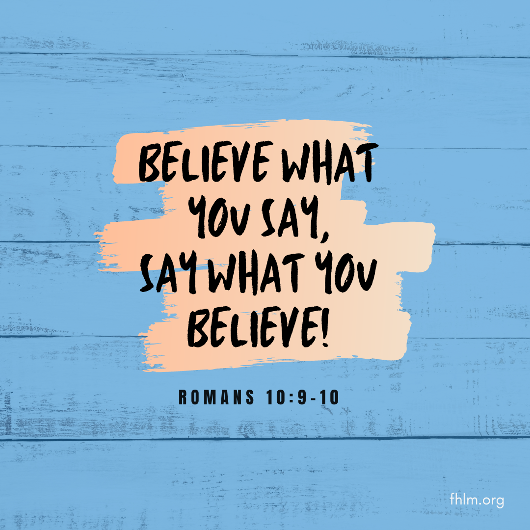 Believe what you say say what you believe 1