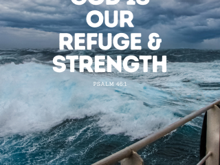 God is our refuge strength