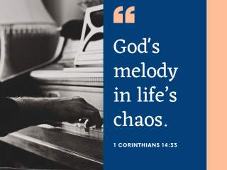 Gods melody in lifes chaos