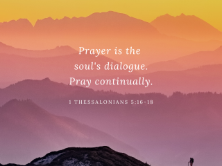 Prayer is the souls dialogue