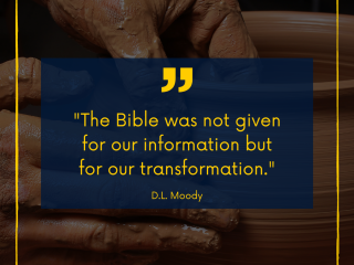 The bible was not given for our information but for our transformation