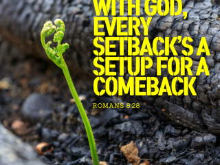 With god every setbacks a setup for a comeback