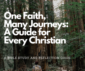 Bible study guide: one faith, many journeys